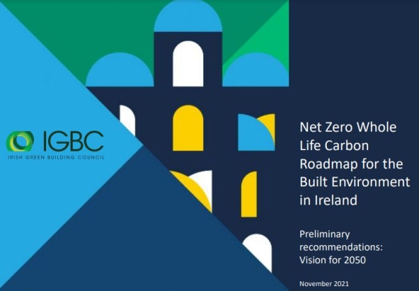 Net Zero Whole Life Carbon Roadmap for the Built Environment in Ireland