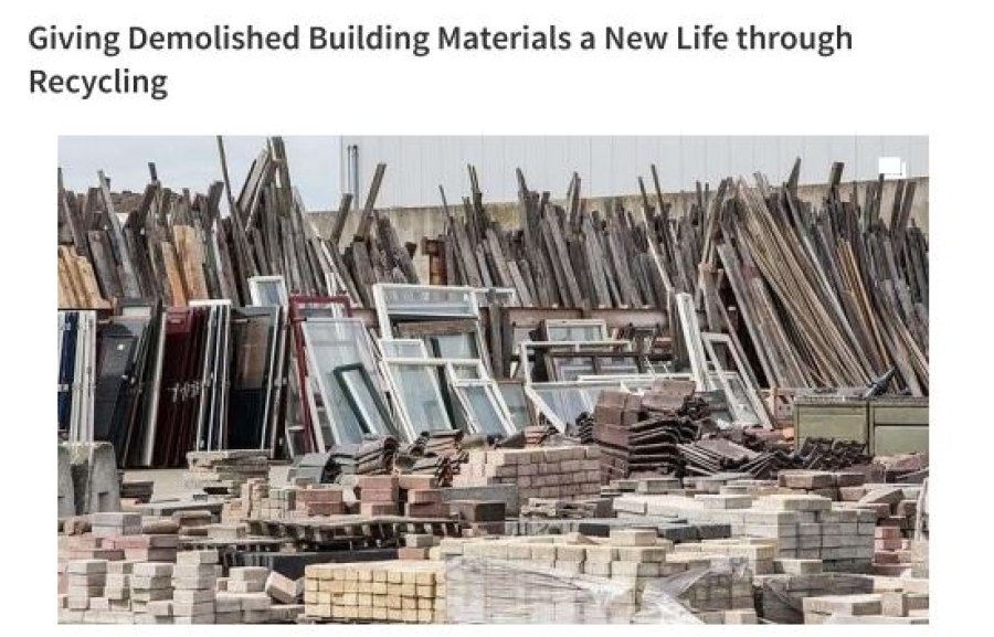 Giving Demolished Building Materials a New Life through Recycling